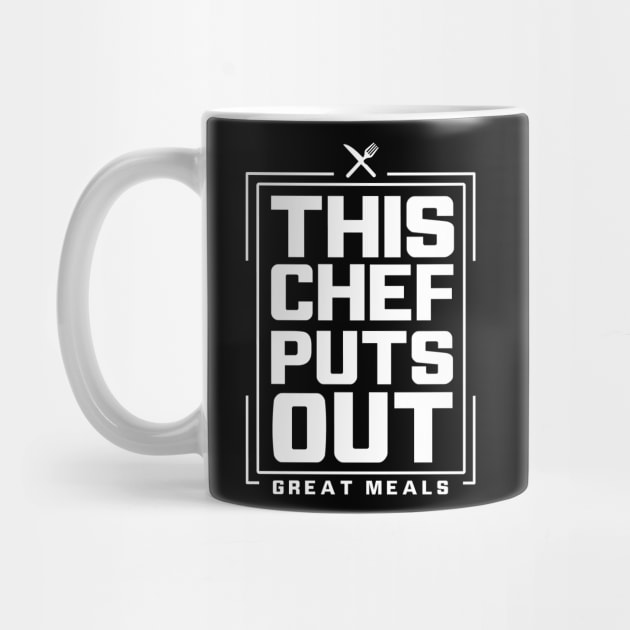 This Chef Puts Out... Great Meals - Chef by fromherotozero